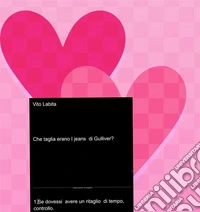 Che  taglia erano I jeans di Gulliver?Se  dovessi avere un ritaglio di tempo,  controllo. E-book. Formato PDF ebook