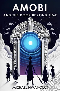 Amobi and the Door Beyond Time. E-book. Formato EPUB ebook