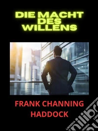Die Macht des Willens (Übersetzt). E-book. Formato EPUB ebook