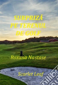 Surpriza pe terenul de golfCartea a patra din Seria McNamara. E-book. Formato PDF ebook