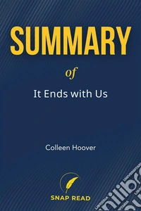 Summary and Analysis of It Ends with UsA Study Guide to Colleen Hoover's Book. E-book. Formato EPUB ebook