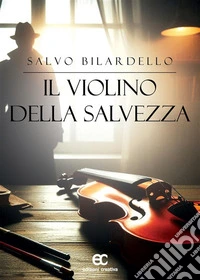 Il violino della salvezza. E-book. Formato EPUB ebook