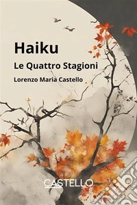 HaikuLe Quattro Stagioni. E-book. Formato EPUB ebook