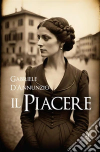 Il Piacere. E-book. Formato EPUB ebook