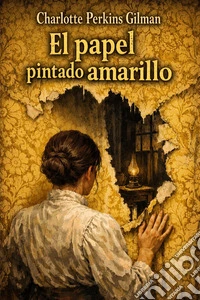 El papel pintado amarillo. E-book. Formato EPUB ebook