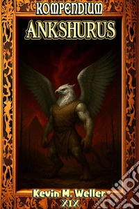 AnkshurusEl grifo legendario de Guailexemere. E-book. Formato EPUB ebook