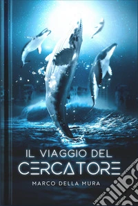 Il Viaggio del Cercatore. E-book. Formato EPUB ebook