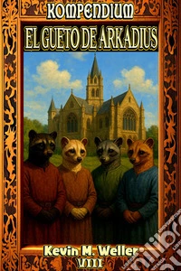 El gueto de ArkadiusEl legado de un oráculo bienquisto. E-book. Formato EPUB ebook