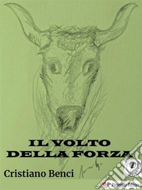 Il volto della forza. E-book. Formato EPUB ebook
