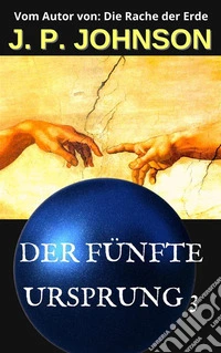 DER FÜNFTE URSPRUNG 3. EIN UNERFAHRENER GOTT. E-book. Formato EPUB ebook
