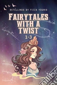 Fairytales with a Twist 1-3. E-book. Formato EPUB ebook