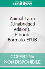 Animal Farm (Unabridged edition). E-book. Formato EPUB ebook