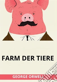 Farm der tiere (Übersetzt). E-book. Formato EPUB ebook