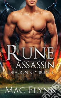 Rune Assassin: Dragon Key Book 4 (Dragon Shifter Romance). E-book. Formato EPUB ebook