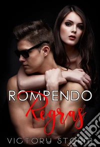 Rompendo Regras. E-book. Formato EPUB ebook