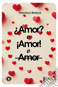 ¿Amor? O ¡Amor! O Amor. E-book. Formato EPUB ebook
