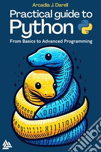 Practical Guide to PythonFrom Basics to Advanced Programming. E-book. Formato EPUB