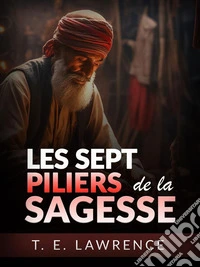 Les sept Piliers de la Sagesse- Édition intégrale (Traduit). E-book. Formato EPUB ebook