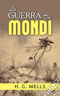La Guerra dei Mondi (Tradotto). E-book. Formato EPUB ebook