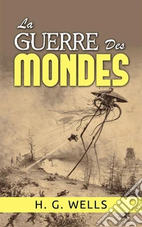 La Guerre des Mondes (Traduit). E-book. Formato EPUB ebook