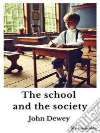 The school and the society. E-book. Formato EPUB ebook