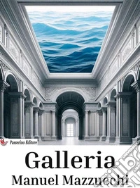 Galleria. E-book. Formato EPUB ebook