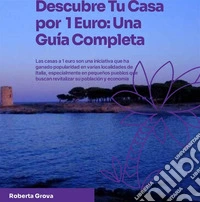 Descubre Tu Casa por 1 Euro: Una Guía CompletaTu casa per 1 euro en Italia. E-book. Formato EPUB ebook