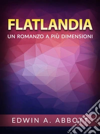 Flatlandia (Tradotto)Un romanzo a più dimensioni. E-book. Formato EPUB ebook