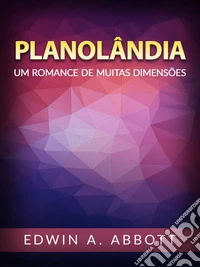 Planolândia (Traduzido)Um romance de muitas dimensões. E-book. Formato EPUB ebook
