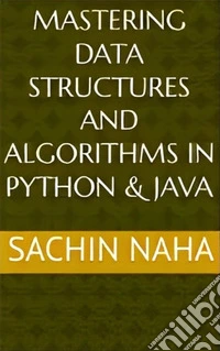 Mastering Data Structures and Algorithms in Python &amp; Java. E-book. Formato EPUB