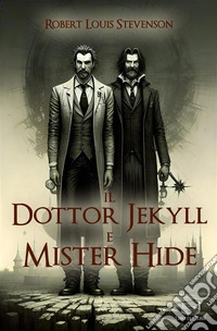 Il Dottor Jekyll e Mister Hide. E-book. Formato EPUB ebook