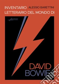 Inventario letterario del mondo di David Bowie. E-book. Formato EPUB ebook