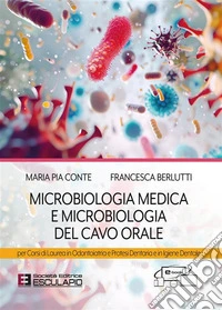 Microbiologia Medica e Microbiologia del Cavo Orale. E-book. Formato PDF ebook