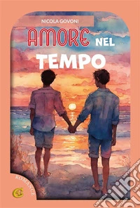 Amore nel tempo. E-book. Formato EPUB ebook
