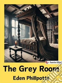 The Grey Room. E-book. Formato EPUB ebook