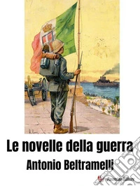 Le novelle della guerra. E-book. Formato EPUB ebook