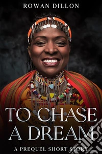 To Chase a DreamA Guardians of the PHAE Prequel Short Story. E-book. Formato EPUB ebook