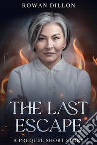 The Last EscapeA Guardians of the PHAE Prequel Short Story. E-book. Formato EPUB ebook