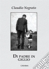 Di padre in giglio. E-book. Formato EPUB ebook