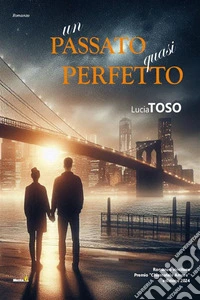 Un passato quasi perfetto. E-book. Formato EPUB ebook