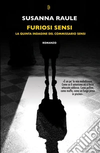 Furiosi SensiLa quinta indagine del commissario Sensi. E-book. Formato EPUB ebook