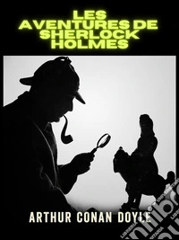 Les Aventures de Sherlock Holmes - Édition intégrale (Traduit). E-book. Formato EPUB ebook