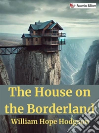 The House on the Borderland. E-book. Formato EPUB ebook