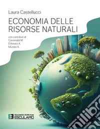 Economia delle Risorse Naturali. E-book. Formato PDF ebook