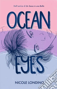 Ocean Eyes. E-book. Formato EPUB ebook