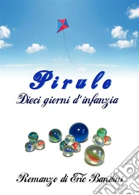 PìruleDieci giorni d'infanzia. E-book. Formato EPUB ebook