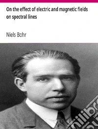 On the effect of electric and magnetic fields on spectral lines. E-book. Formato EPUB ebook