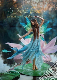 La Ninfa forestepensieri novelle poesie. E-book. Formato EPUB ebook