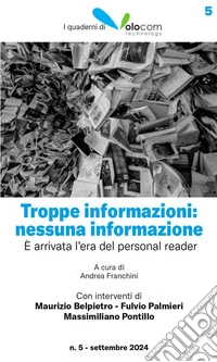 Troppe informazioni: nessuna informazioneÈ arrivata l’era del personal reader. E-book. Formato PDF ebook