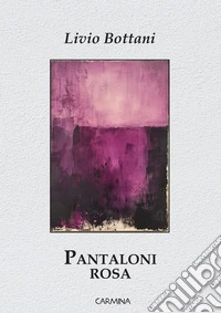 Pantaloni rosa. E-book. Formato EPUB ebook
